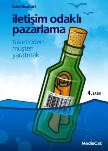 İLETİŞİM ODAKLI PAZARLAMA TÜKETİCİDEN MÜŞTERİ YARATMAK