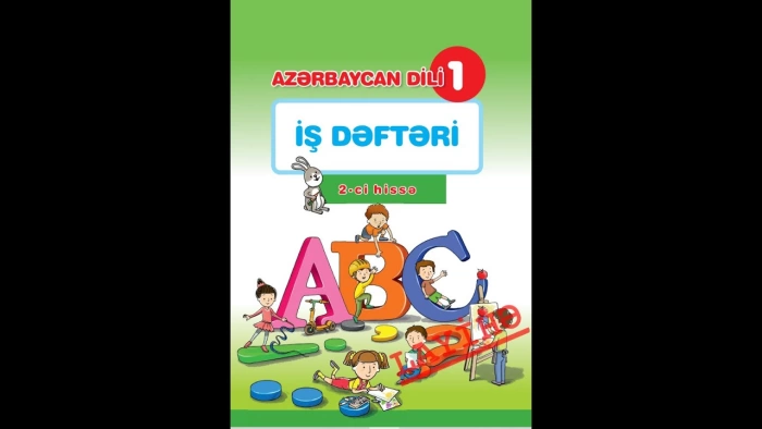 AZƏRBAYCAN DİLİ - I sinif.  İŞ DƏFTƏRİ   2-ci hissə